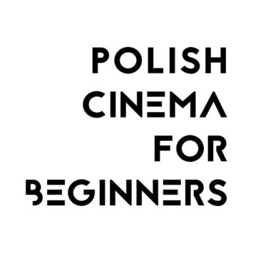 16. Polish Cinema for Beginners