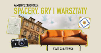 Kamienice z Nadodrza – spacery, gry, warsztaty