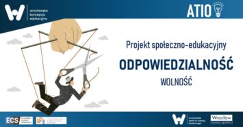 WOLNOŚĆ – ODPOWIEDZIALNOŚĆ