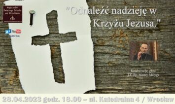 „Odnaleźć nadzieję w Krzyżu Jezusa”.