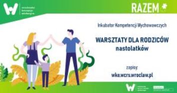 Inkubator Kompetencji Wychowawczych – wsparcie dla rodziców nastolatków