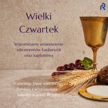 18:30 Transmisja Triduum z Katedry wrocławskiej