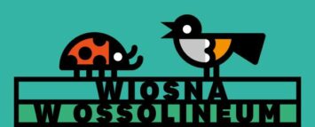 Majówka w Ossolineum 26.04-5.05.2024