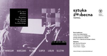 Inauguracja festiwalu Sztuka Źle Obecna – koncert symfoniczny we Wrocławiu