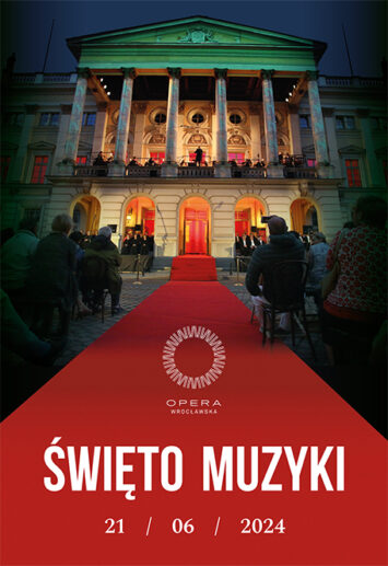 Wspólne obchody Święta Muzyki i finał sezonu w Operze Wrocławskiej