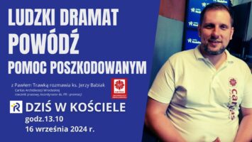 Pilna pomoc dla poszkodowanych w powodzi [zapowiedź]