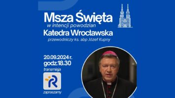 20 września Msza z abp. Józefem Kupnym za powodzian