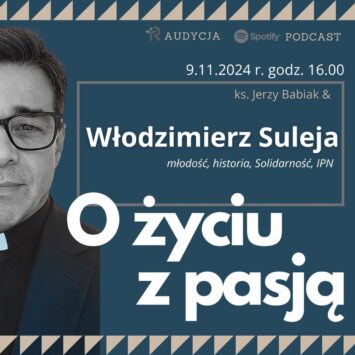 Historyczne życie z pasją prof. Suleji [zapowiedź]