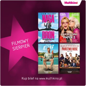 Filmowy sierpień w kinach sieci Multikino