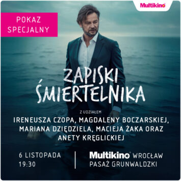 Specjalny, przedpremierowy pokaz filmu „Zapiski śmiertelnika” w Multikinie