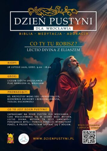 Dzień Pustyni dla Wrocławia. Co Ty tu robisz? Lectio divina z Eliaszem