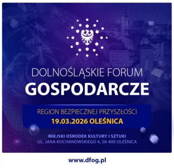 IV Dolnośląskie Forum Gospodarcze już 19 marca w Oleśnicy
