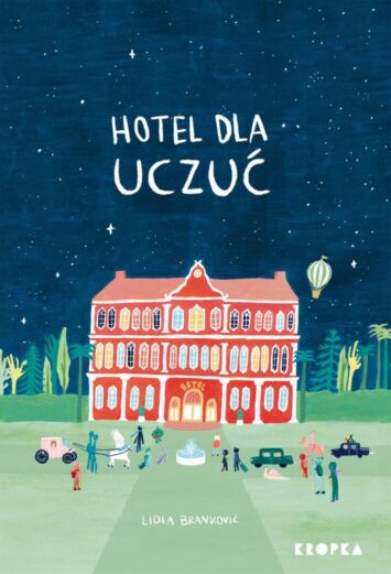 Czytadełko #11: „Hotel dla uczuć” – o emocjach nie tylko dla dzieci