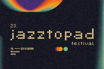 Ogłaszamy pierwszy koncert 23. edycji Jazztopad Festival!