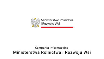 Kampania informacyjna Ministerstwa Rolnictwa i Rozwoju Wsi