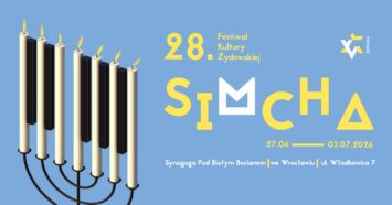 28. Festiwal Kultury Żydowskiej SIMCHA we Wrocławiu