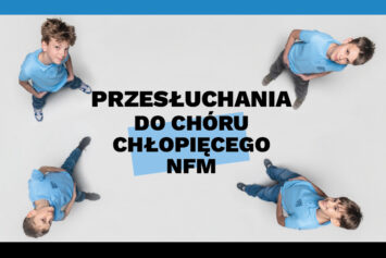 Przesłuchania do Chóru Chłopięcego NFM