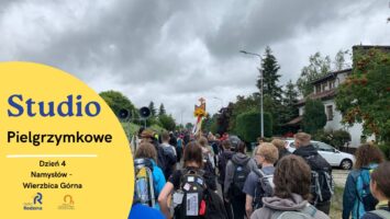 Studio Pielgrzymkowe #4: Namysłów – Wierzbica Górna
