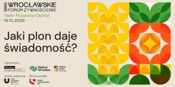 Czy miasta są gotowe na kryzys żywnościowy? Przed nami III Wrocławskie Forum Żywnościowe