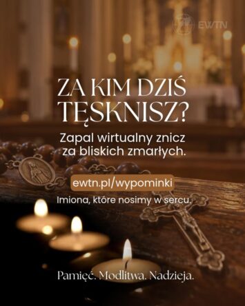 Wypominki 2026 online. EWTN Polska zaprasza na modlitwę za zmarłych